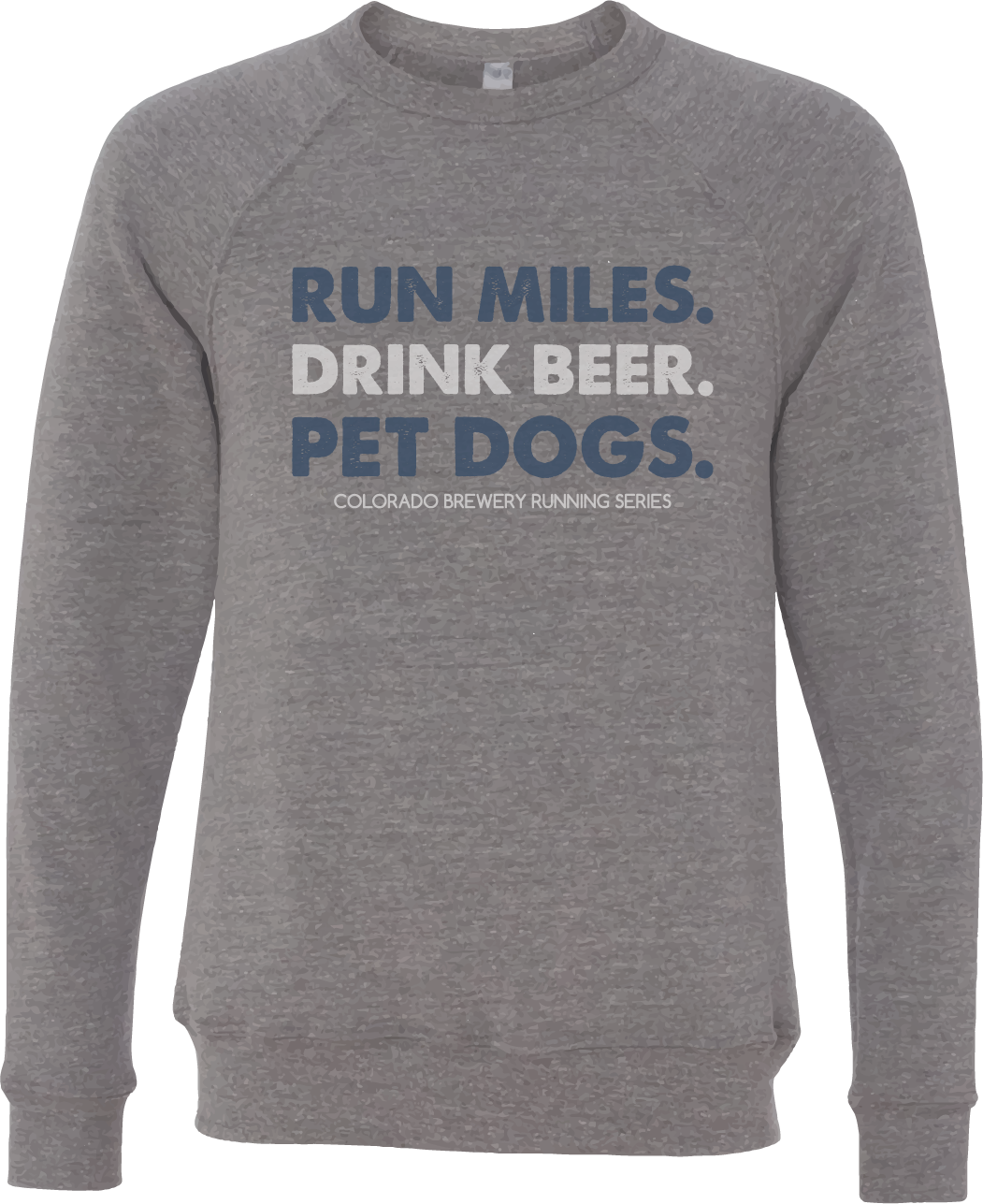 Run Miles. Pet Dogs. - Unisex Crewneck Sweatshirt - Grey Triblend